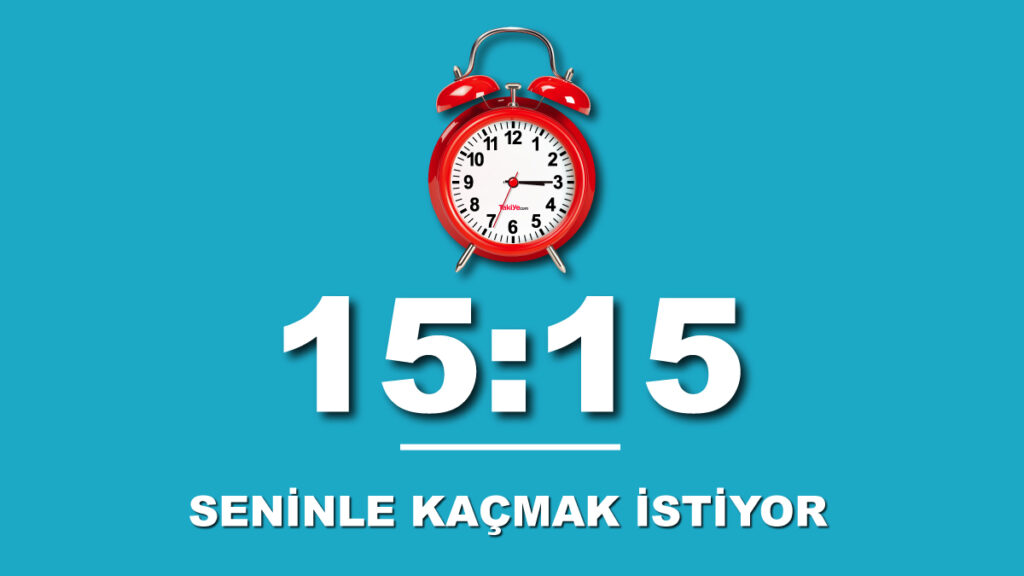 15 15 saat anlamı