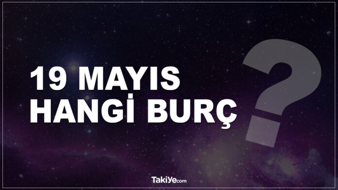 19 mayıs hangi burç