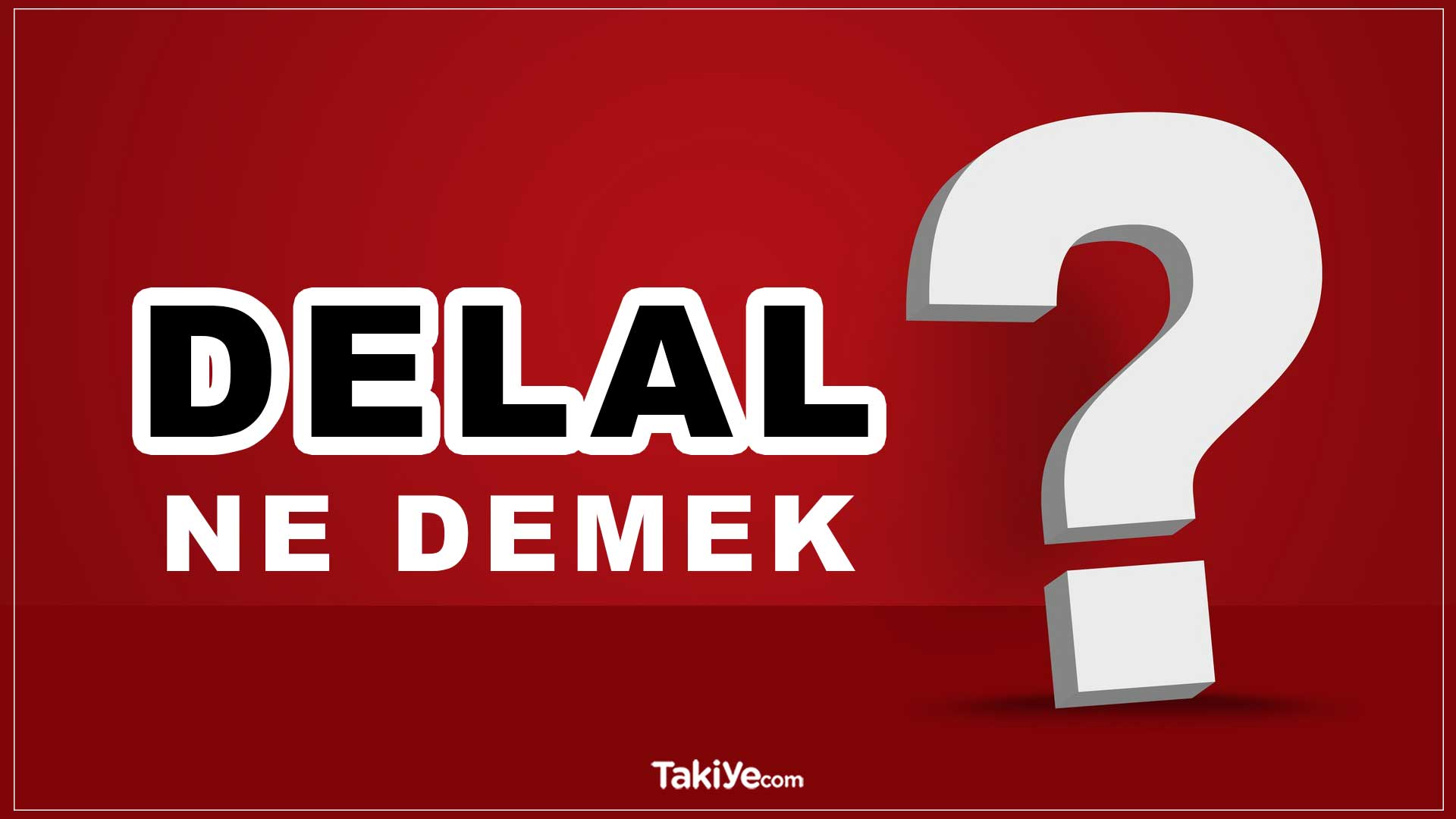 Delal Ne Demek? Delal İsminin Anlamı Nedir?