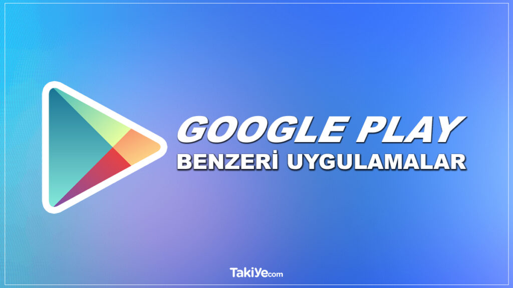 google play benzeri uygulamalar