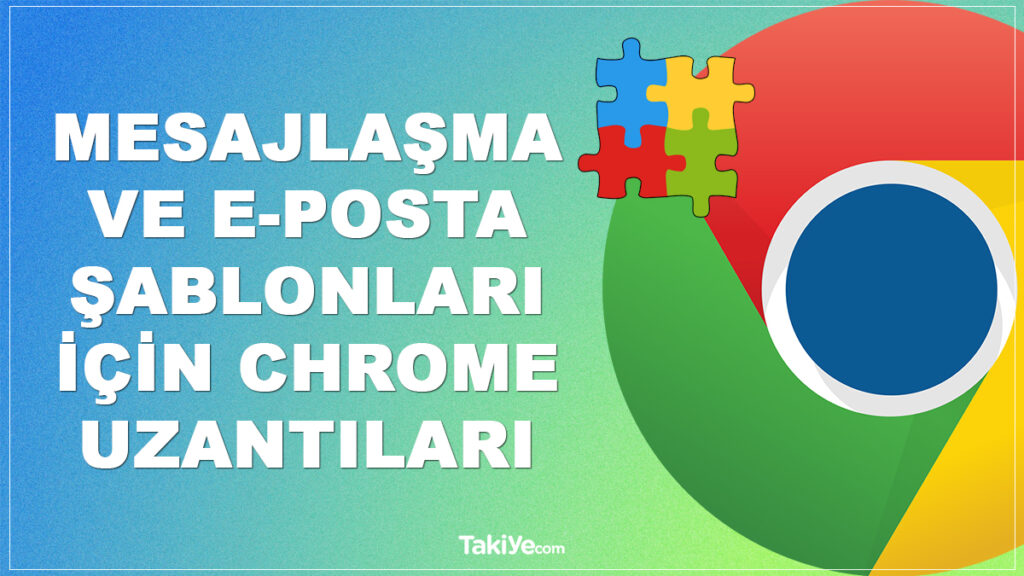 mesajlaşma e-posta şablonları chrome uzantıları