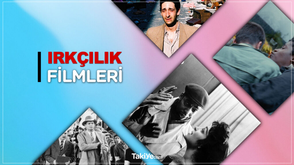 yabancı düşmanlığı konulu en iyi ırkçılık filmleri