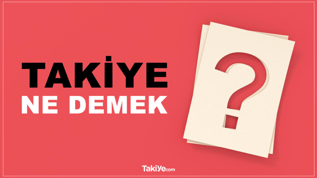 takiye ne demek