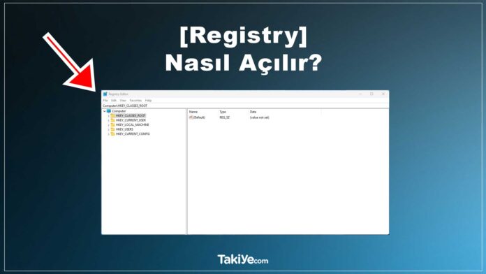 windows registry nasıl açılır