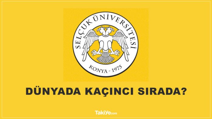 selçuk üniversitesi dünyada kaçıncı sırada