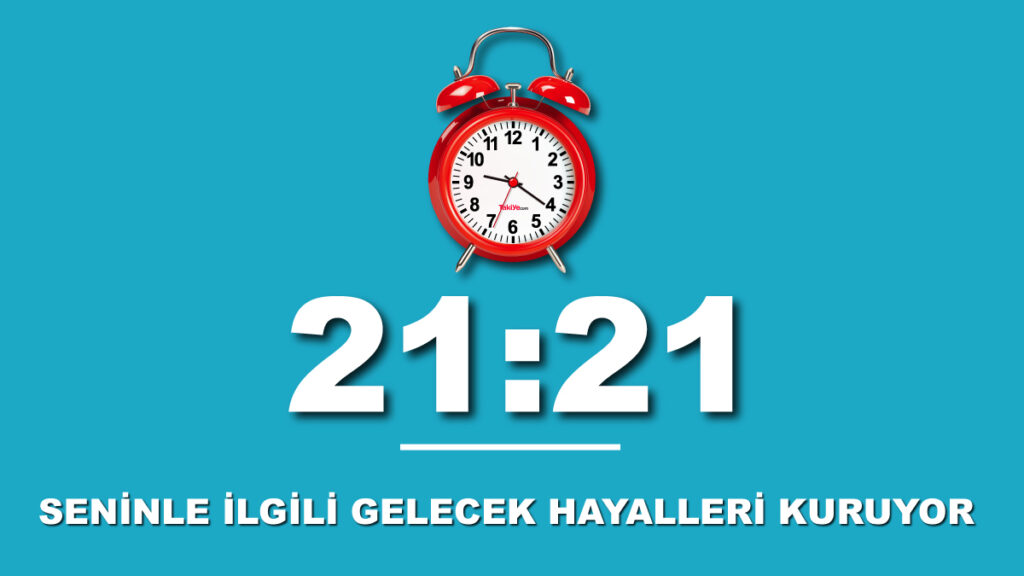 21 21 saat anlamı