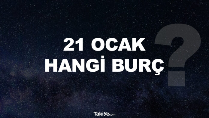 21 ocak hangi burç