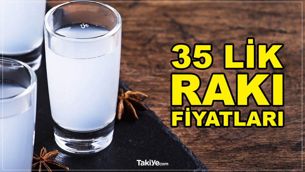 35 lik rakı fiyatları