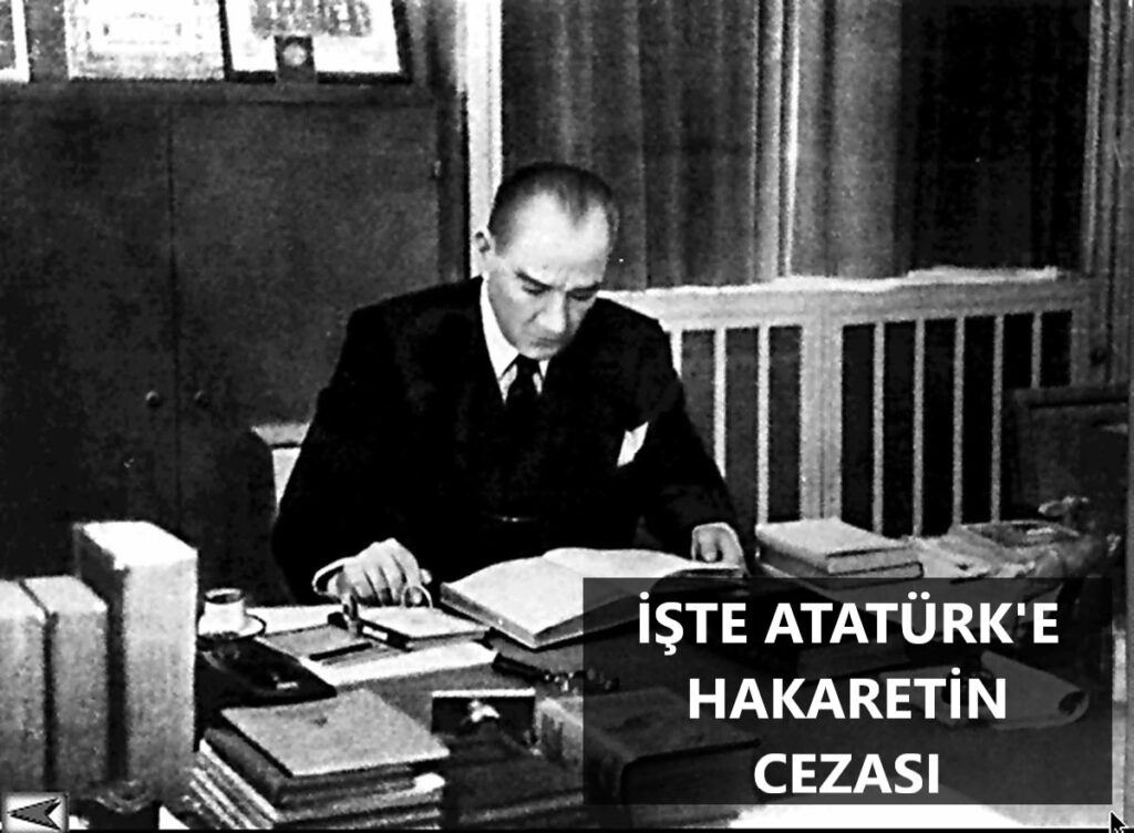 Atatürk'e Hakaretin Cezası