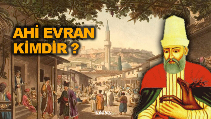 ahi evran kimdir