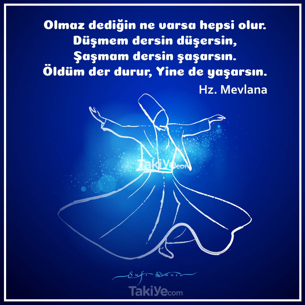 hz mevlana sözleri. hazreti mevlana sözleri. mevlana sözleri kısa ve öz.