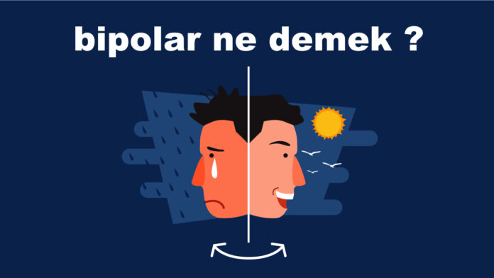 bipolar ne demek