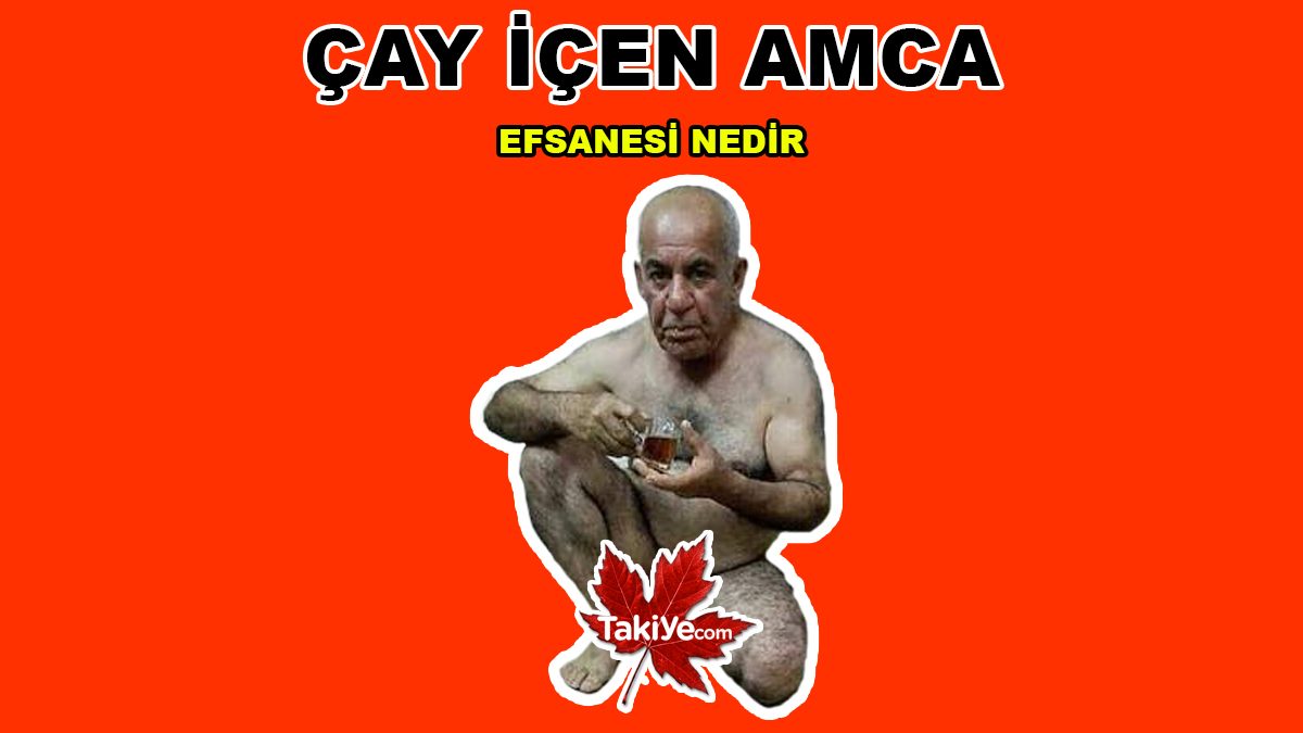 çay içen amca