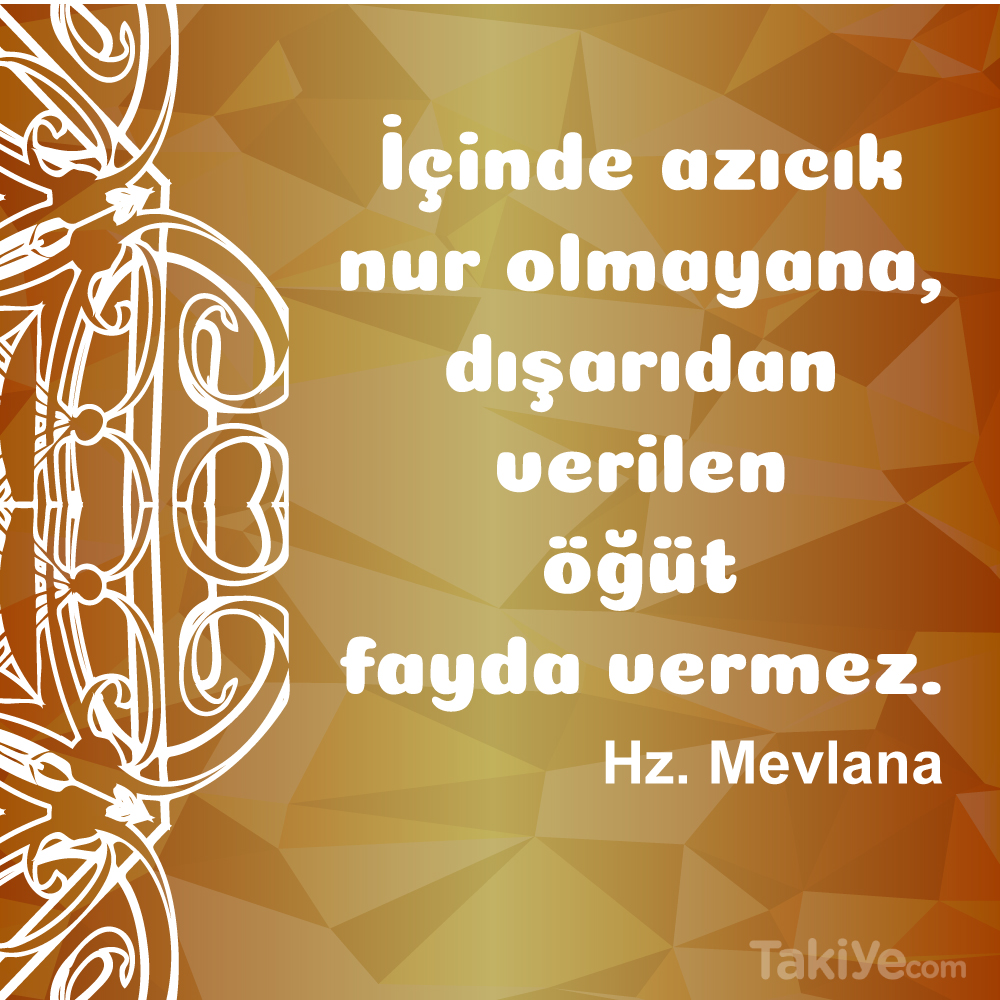 Mevlana Öğüt Sözleri