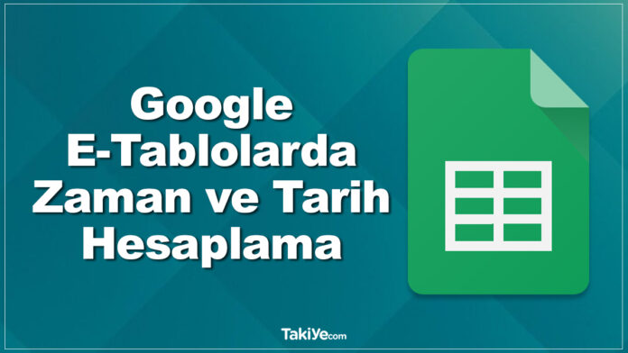 google e-tablolar zaman hesaplama