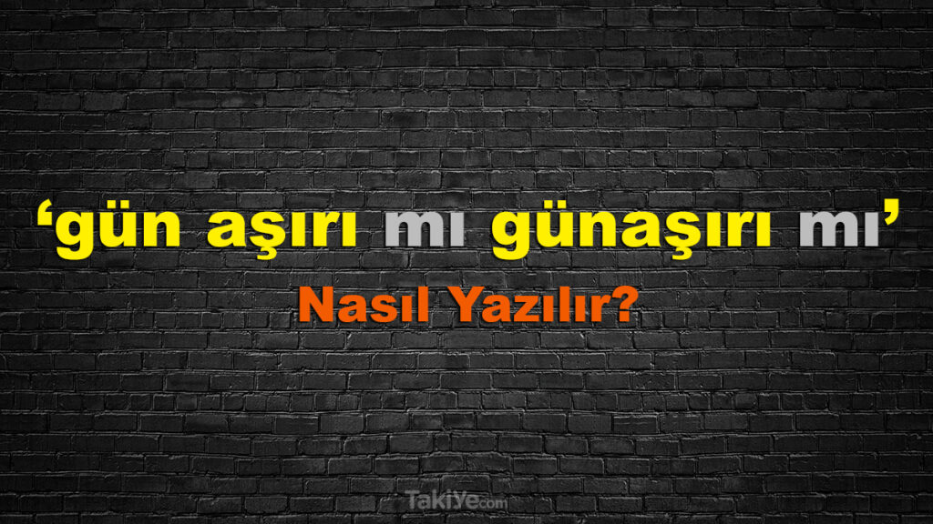 gun asiri ne demek nasil yazilir tdk kelime anlami nedir takiye com