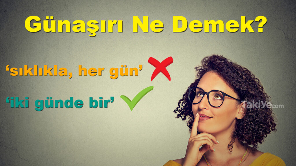 gün aşırı ne demek