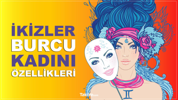 ikizler burcu kadını özellikleri