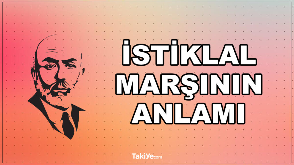 istiklal marşının anlamı