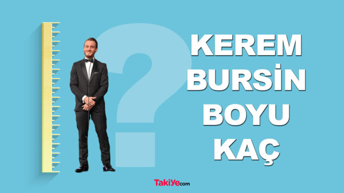 kerem bursin boyu