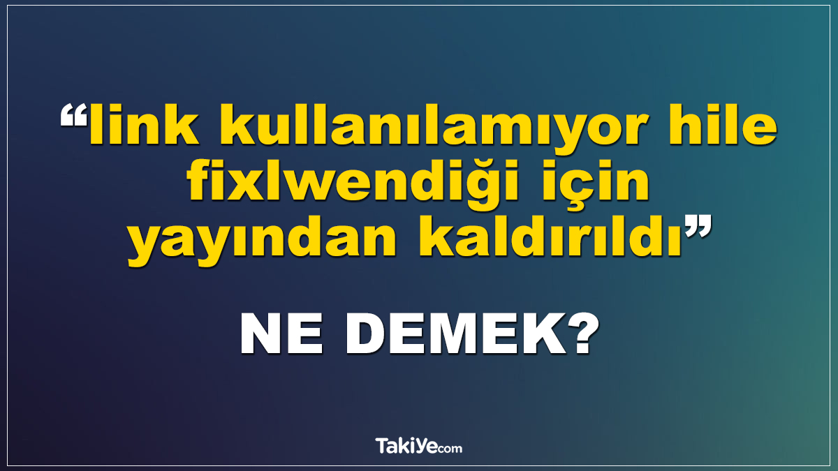 link kullanılamıyor hile fixlwendiği için yayından kaldırıldı