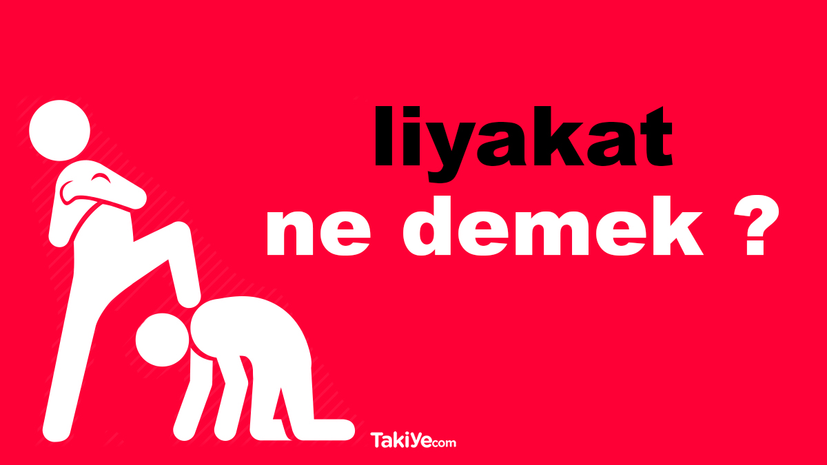 liyakat ne demek