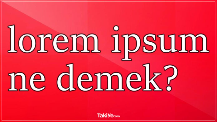 lorem ipsum ne demek