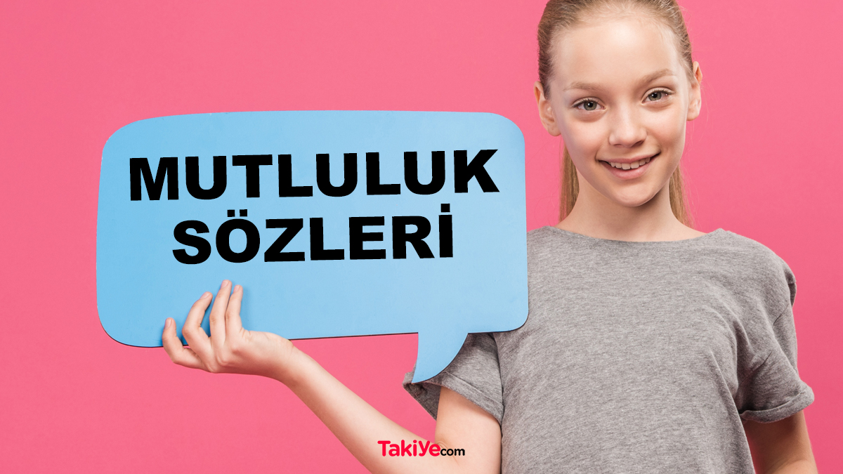 mutluluk sözleri