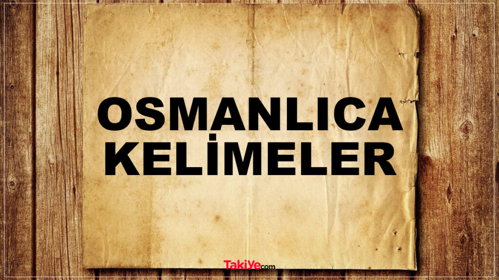 osmanlı kelimeler