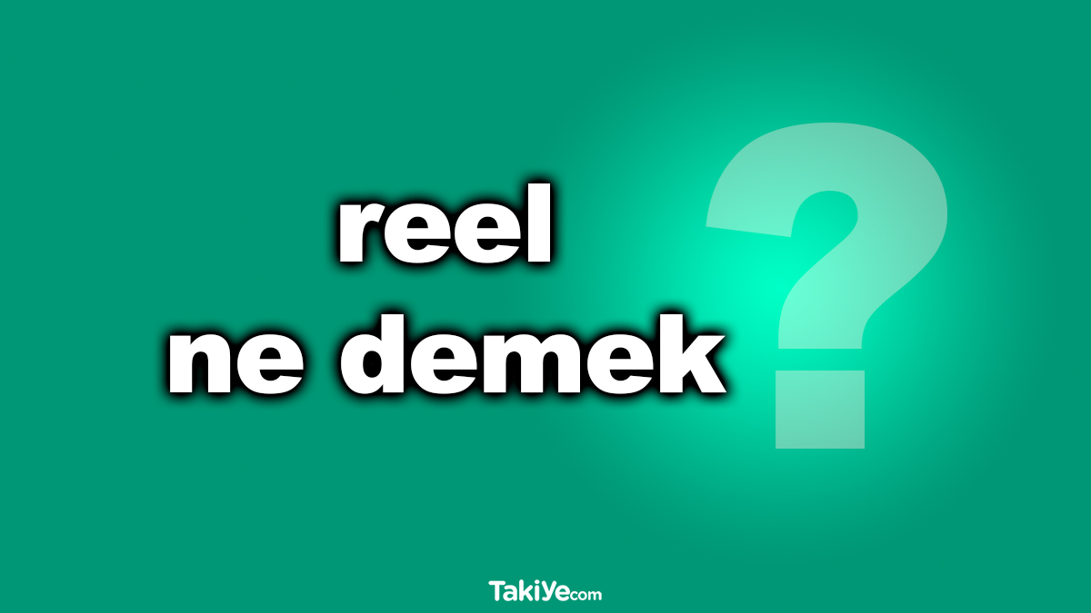 reel ne demek