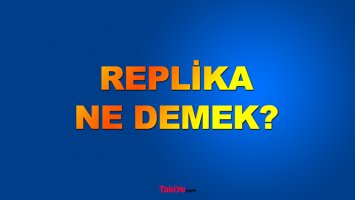 replika ne demek