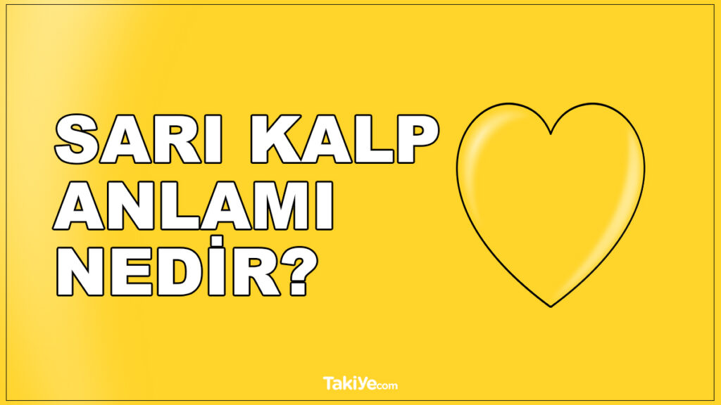 Sarı kalp anlamı nedir? Sarı kalp emojisi ne demek, neyi ifade ediyor ve nasıl yapılır