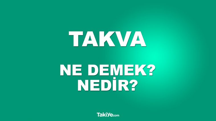 takva ne demek takva nedir takva sahibi ne demek takiye com takva ne demek takva nedir takva sahibi ne demek takiye com