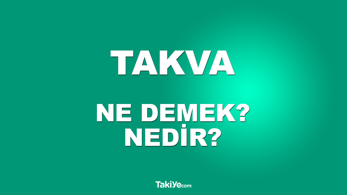 takva ne demek