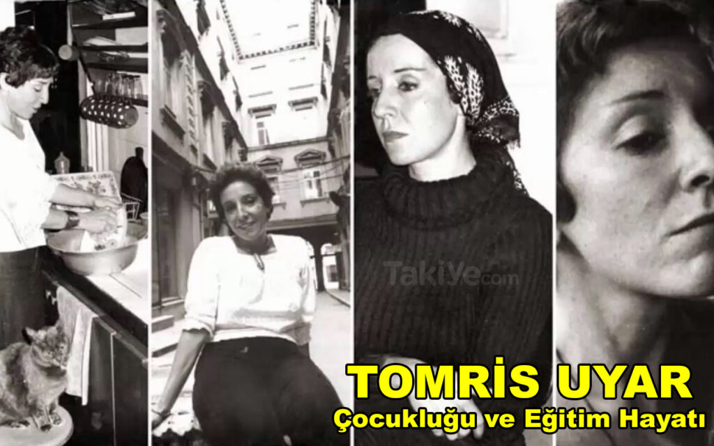 tomris uyar çocukluğu eğitim hayatı