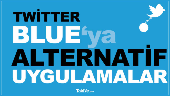 twitter blue alternatif uygulama