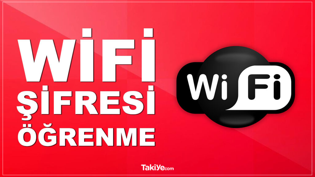 wifi şifresi öğrenme