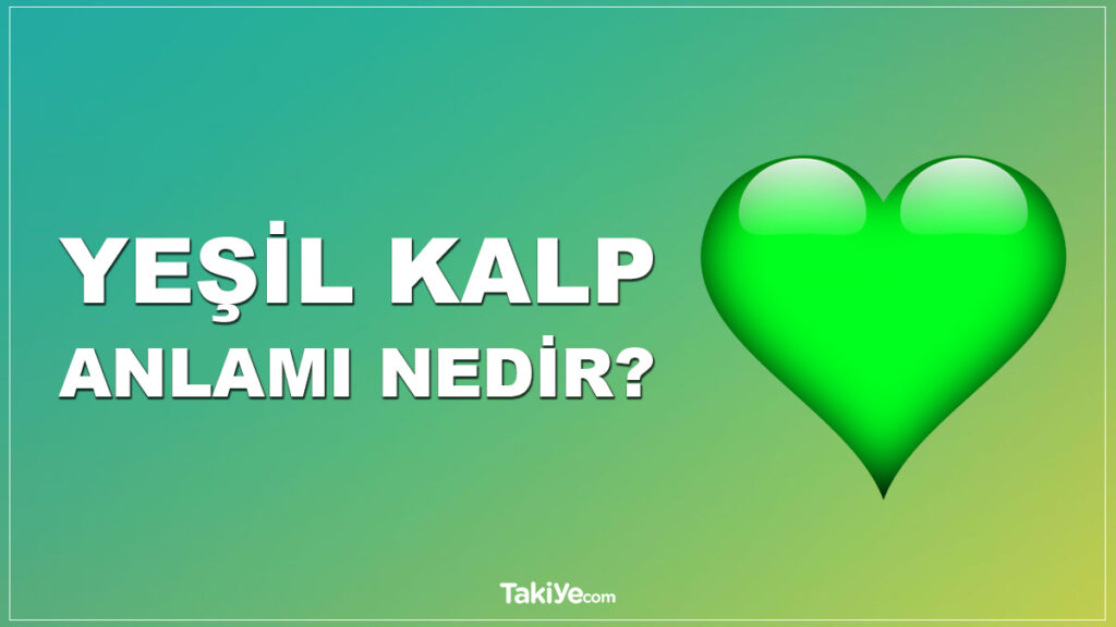 yeşil kalp anlamı